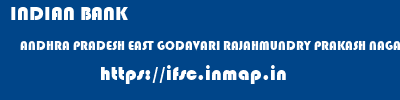 INDIAN BANK  ANDHRA PRADESH EAST GODAVARI RAJAHMUNDRY PRAKASH NAGAR  ifsc code